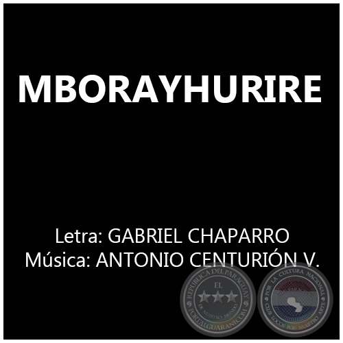 MBORAYHURIRE - Letra: GABRIEL CHAPARRO 